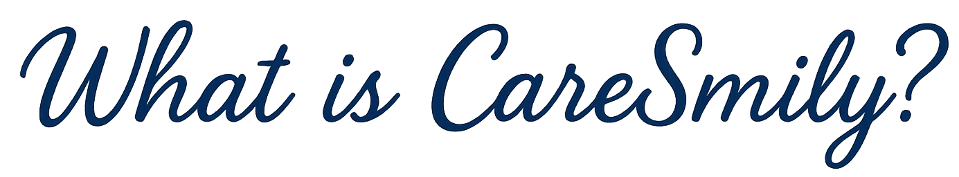 What is CareSmily?
